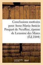 Conclusions motivées pour Anne-Marie-Amicie Poupart de Neuflize, épouse de