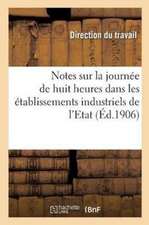 Notes sur la journée de huit heures dans les établissements industriels de l'Etat