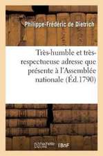 Très-Humble Et Très-Respectueuse Adresse Que Présente À l'Assemblée Nationale La Commune