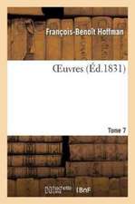 OEuvres Tome 7