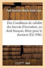 Faculté de Droit de Paris. de l'Occupation, En Droit Romain. Des Conditions de Validité: Des Brevets d'Invention, En Droit Français, Thèse Pour Le Doc