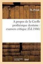 A Propos de la Greffe Prothésique Dentaire: Examen Critique