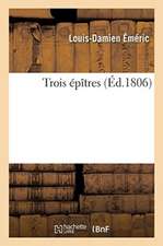 Trois épîtres
