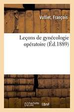 Leçons de Gynécologie Opératoire