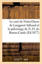 Le Curé de Notre-Dame de Longpont Arthaud Jacques-Julien-Auguste