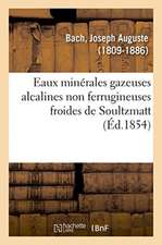 Eaux Minérales Gazeuses Alcalines Non Ferrugineuses Froides de Soultzmatt