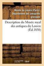 Description Du Musée Royal Des Antiques Du Louvre