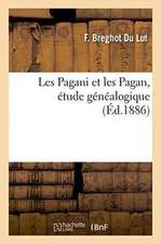 Les Pagani Et Les Pagan, Étude Généalogique