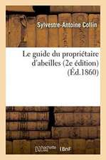 Le Guide Du Propriétaire d'Abeilles 2e Édition