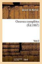 Oeuvres Complètes Tome 2