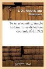 Tu Seras Ouvrière, Simple Histoire. Livre de Lecture Courante