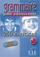 Grammaire Pour Adolescents 250 Exercises Textbook + Key (Beginner): Grammaire Progressive Du Francais