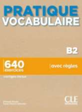 Pratique Vocabulaire - Niveau B2 - Livre + Corriges + Audio en ligne