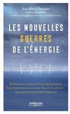 Les nouvelles guerres de l'énergie