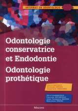 Odontologie conservatrice et endodontie odontologie prothètique