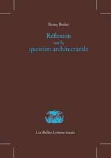 Reflexion Sur La Question Architecturale