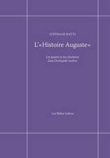 L' Histoire Auguste: Les Paiens Et Les Chretiens Dans L'Antiquite Tardive