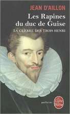 Les Rapines Du Duc de Guise: L'Ete de Cristal/La Pale Figure/Un Requiem Allemand