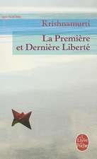 La Premiere Et Derniere Liberte