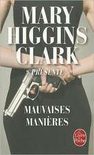 M.Higgins Clark Presente Mauvaises Manieres