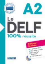 Le DELF 100% reussite A2