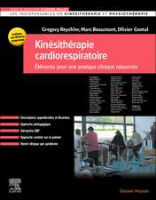 Kinésithérapie cardiorespiratoire: Eléments pour une pratique clinique raisonnée