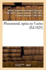 Pharamond, Opéra En 3 Actes