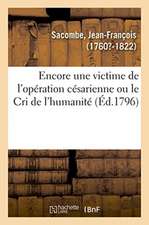 Encore Une Victime de l'Opération Césarienne Ou Le Cri de l'Humanité