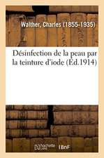 Désinfection de la Peau Par La Teinture d'Iode