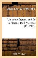 Un poète rhénan, ami de la Pléiade, Paul Melissus