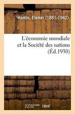 L'Économie Mondiale Et La Société Des Nations