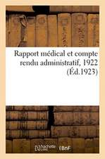 Rapport Médical Et Compte Rendu Administratif, 1922