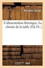 L'Alimentation Théorique. La Chimie de la Table