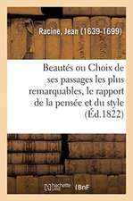 Beautés Ou Choix de Ses Passages Les Plus Remarquables, Le Rapport de la Pensée Et Du Style