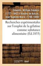 Recherches Expérimentales Sur l'Emploi de la Gélatine Comme Substance Alimentaire