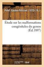 Étude Sur Les Malformations Congénitales Du Genou