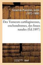 Des Tumeurs Cartilagineuses, Enchondromes, Des Fosses Nasales