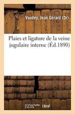 Plaies Et Ligature de la Veine Jugulaire Interne