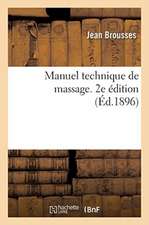 Manuel Technique de Massage. 2e Édition