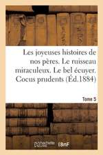 Les Joyeuses Histoires de Nos Peres. Tome 5