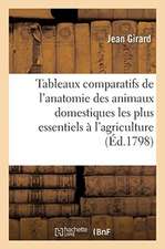 Tableaux Comparatifs de l'Anatomie Des Animaux Domestiques Les Plus Essentiels À l'Agriculture