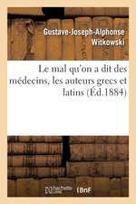 Le Mal Qu'on a Dit Des Médecins, Les Auteurs Grecs Et Latins