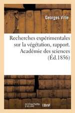 Recherches Expérimentales Sur La Végétation. Du Rôle Des Nitrates Dans l'Économie Des Plantes