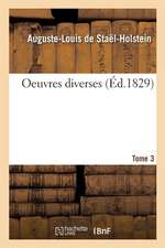 Oeuvres Diverses. Tome 3