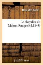 Le Chevalier de Maison-Rouge