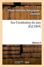 Sur l'Institution Du Jury. Mémoire 2