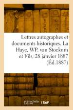 Lettres autographes et documents historiques, avec un appendice de lettres autographes historiques