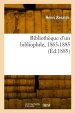 Bibliothèque d'un bibliophile, 1865-1885