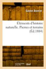 Éléments d'histoire naturelle. Pierres et terrains