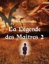 La Legende Des Maitres 2: Ou L'Histoire a Conter Du Petit Lino